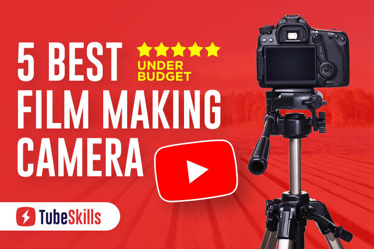 Best Camera for Filmmaking