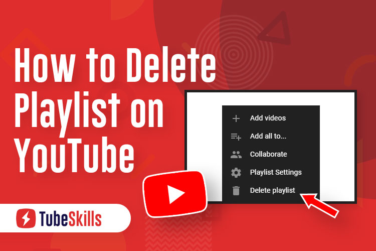 How to Delete a Playlist on YouTube