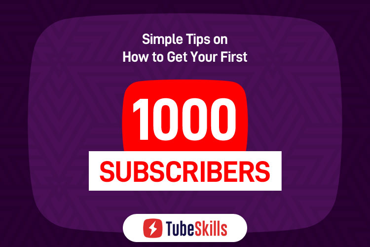 How to Get 1000 Subscribers on YouTube