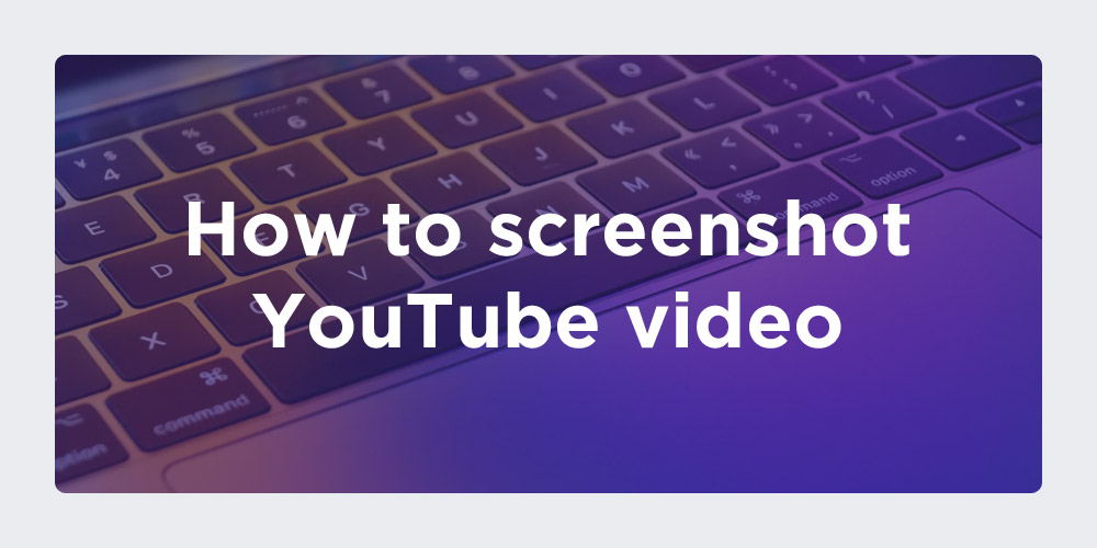 How to screenshot YouTube video